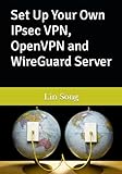 Set Up Your Own IPsec VPN, OpenVPN and WireGuard Server (Build Your Own VPN, Band 1)